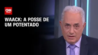 Waack: A posse de um potentado | WW