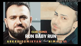 Arkadi Dumikyan feat. Nima Zeus - Run Baby Run Remix (NEW 2021)