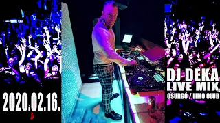 2020.02.16.DJ DEKA-Live Mix-Csurgó-Limo Club, DANCE, RETRO