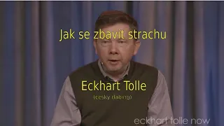 Zbavení se strachu - Eckhart Tolle (český dabing)