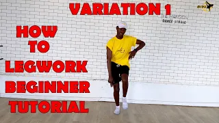 HOW TO LEGWORK IN 3 MINUTES | VICTONY - SOWETO |  LEGWORK VARIATION 1