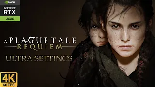 4K 60FPS PC Gameplay - A Plague Tale: Requiem Ultra Settings - RTX3080