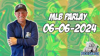 Free MLB Parlay For Today Thursday 6/6/24 MLB Pick & Prediction MLB Betting Tips