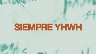 Siempre YHWH (Forever YHWH) | Letras Oficiales | Elevation Worship
