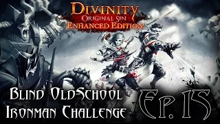 Divinity Original Sin - Blind Ironman Challenge - Ep.15 - 4th Attempt [Honor Mode]