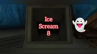 Playing Ice Scream 8 - part 1 Gameplay Complete 🍦in ghost 👻 mode