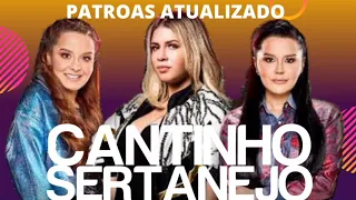 CANTINHO SERTANEJO -MARÍLIA MENDONÇA - MAIARA E MARAISA + AS PATROAS - MÚSICAS TOP