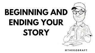 Episode 5: Beginning and Ending Your Story
