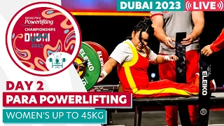 Day 2 | Women's Up to 45kg | Dubai 2023 World Para Powerlifting World Championships