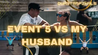 CROSSFIT GAMES EVENT 5 | VS MY HUSBAND | QUARTERFINALS