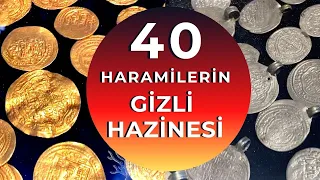 40 HARAMİLERİN GİZLİ HAZİNESİ