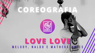 Love Love - Melody, Naldo Benny e Matheus Alves - Coreografia - Up! Dance