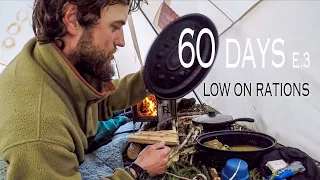 60 Days Solo in the White Wilderness | E.3 | Low Rations So I Live Off the Land