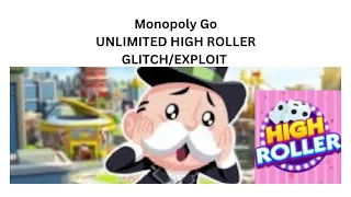 UNLIMITED HIGH ROLLER GLITCH MONOPOLY GO