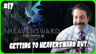 I GOT TO HEAVENSWARD!! But My Feelings Are Hurt... - FFXIV Day 17