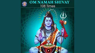 Om Namah Shivaya - 108 Times