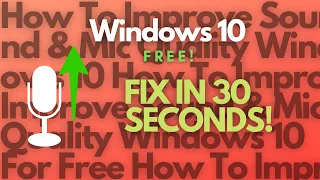 HOW TO IMPROVE Sound & MIC Quality on Windows 10 For FREE!