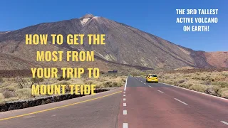 MOUNT TEIDE Tenerife , all you NEED to know