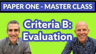 Countdown to Paper One - Master Class - Criteria B: Evaluation