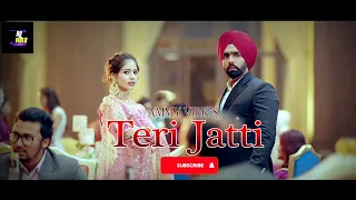 Teri Jatti Teri Jatti Maare Lishkaare | Ammy Virk -  | ( OFFICIAL VIDEOS)