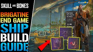 Skull & Bones: "Brigantine" END Game Build! How To Make The BEST Ship For SOLO Players (Build Guide)