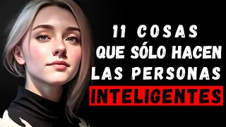 11 Cosas que Hacen las Personas Inteligentes (Y que Tú También Deberías Hacer)