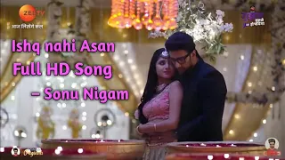 Ishq Nahi Asan | Sonu Nigam | Full HD Song | Gudaan Tumse Na Ho Payega