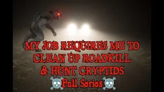 My Job Requires Me To Clean Up Roadkill & Hunt Cryptids (Full Series) | By:u/AuthorJoJo