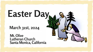 Easter Day 2024.  March 31st, 2024.