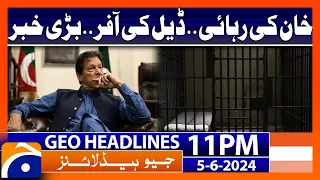 Release of Imran Khan.. Deal offer!! | Geo News at 11 PM Headlines | 5th June 2024