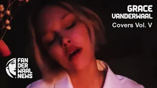 Grace VanderWaal - Covers Vol. V • October 2023 - May 2024