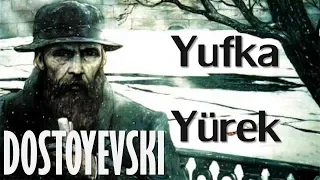 "Yufka Yürek" DOSTOYEVSKİ sesli kitap tek parça Akın ALTAN