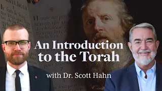 Introduction to the Torah / Pentateuch with Scott Hahn