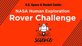 NASA's Human Exploration Rover Challenge 2020 - Science Never Stops