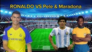 RONALDO VS Pele & Maradona😎😎