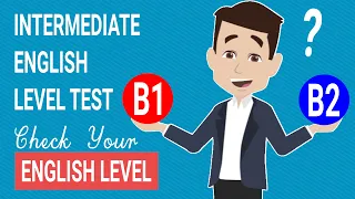CHECK your ENGLISH LEVEL for free! | Intermediate English Level Test (B1/B2)