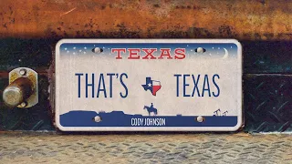 Cody Johnson - That's Texas (Lyric Video)