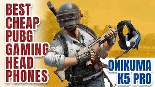 BEST CHEAP PUBG GAMING HEADPHONES - ONIKUMA K5 PRO