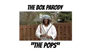 The Pops - The Box Parody