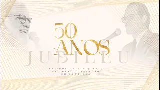 Celebração Jubileu de Ouro Pr. Márcio Valadão