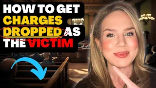 How to Get Charges Dropped as the Victim in a Domestic Violence Case (EASY)