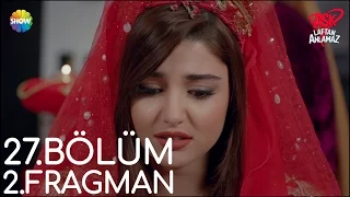 Aşk Laftan Anlamaz 27.Bölüm 2.Fragman