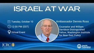 Israel At War with Ambassador  Dennis Ross