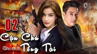 CẬU CHỦ CỦA TÔI LÀ TỔNG TÀI (Lồng Tiếng) - Tập 2 | Phim hành Động Thái Lan Hấp Dẫn Nhất