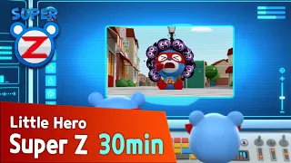 [Super Z] Little Hero Super Z Episode l Funny episode 40 l 30min Play