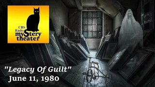 CBS RADIO MYSTERY THEATER -- "LEGACY OF GUILT" (6-11-80)