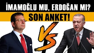 İmamoğlu mu? Erdoğan mı? İşte son seçim anketi!