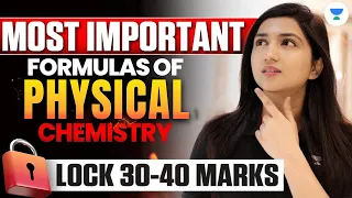 Most Important Formulas of Physical Chemistry | Lock 30-40 Marks | NEET2024 | Akansha Karnwal