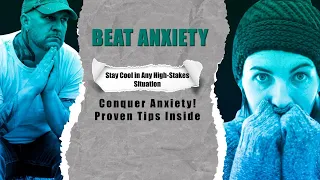 Beat Anxiety: Stay Cool in Any High-Stakes Situation