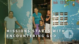 Missions Starts with Encountering God